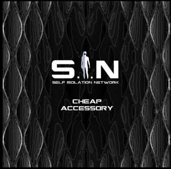 Album Self Isolation Network: Cheap Accessory