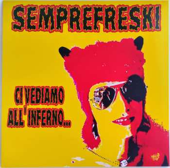 LP Semprefreski: Ci Vediamo All'Inferno... CLR | LTD
