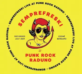 Semprefreski: Live At Punkrock Raduno 13th July 2024