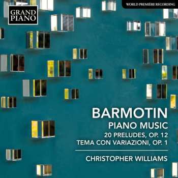 Album Christopher Williams: Piano Music: 20 Preludes, Op.12 Tema Con Variazioni, Op.1