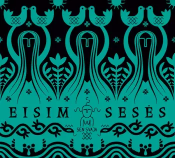 Sen Svaja: Eisim Sesės