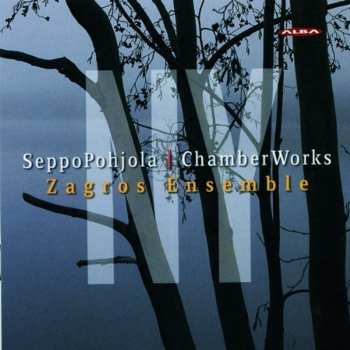 Album Seppo Pohjola: Seppo Pohjola: NY / Chamber Works