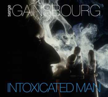 2CD Serge Gainsbourg: Intoxicated Man