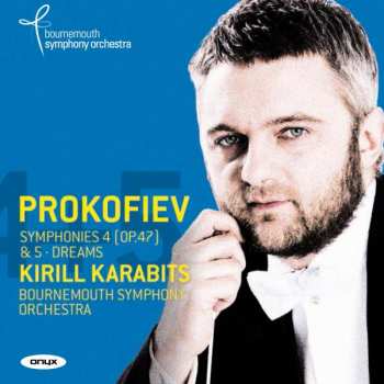 CD Sergei Prokofiev: Symphonies 4 (Op. 47) & 5; Dreams