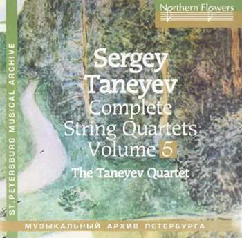 CD Sergey Ivanovich Taneyev: Complete String Quartets Volume 5