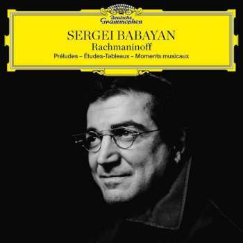 Album Sergei Vasilyevich Rachmaninoff: Préludes – Études-Tableaux – Moments Musicaux