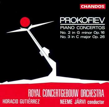 CD Sergei Prokofiev: Piano Concertos (No. 2 In G Minor Op. 16 / No. 3 In C Major Op. 26)