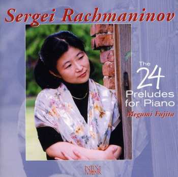 Album Sergei Rachmaninoff: The 24 Preludes For Piano