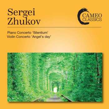 CD Сергей Жуков: Piano Concerto 'Silentium'; Violin Concerto 'Angel's Day'