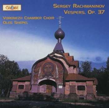 Album Sergej Rachmaninoff: Das Große Abend- Und Morgenlob Op.37