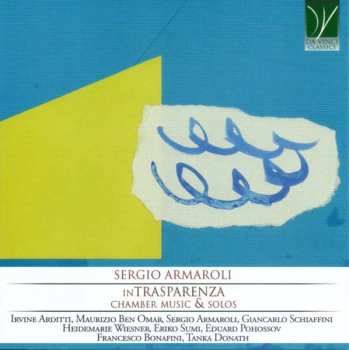 Album Sergio Armaroli: Intrasparenza: Chamber Music & Solo