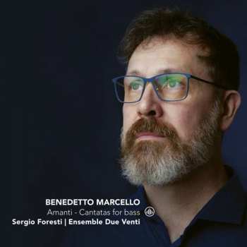 CD Sergio Foresti: Amanti - Cantatas For Bass