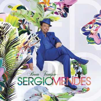 Album Sérgio Mendes: Bom Tempo
