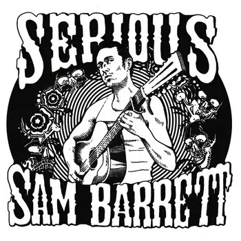 Serious Sam Barrett: Serious Sam Barrett