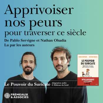 Album Servigne,pablo: Apprivoiser Nos Peurs Pour Traverser Ce Siecle