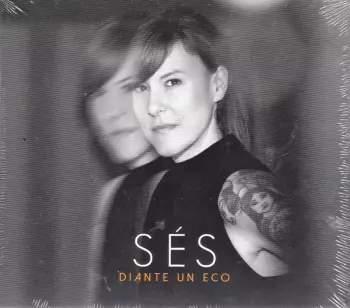 Sés: Diante Un Eco