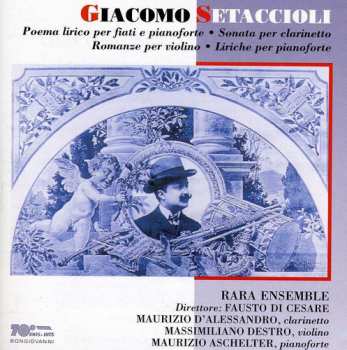 Album Setaccioli / D'alessandro / Destro: Poema Lirico Sonata Romanze