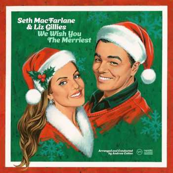 CD Seth Macfarlane & Liz Gillies: We Wish You The Merriest