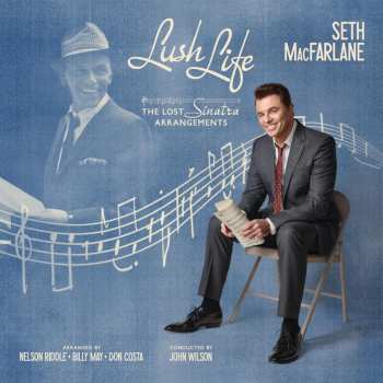 Album Seth MacFarlane: Lush Life: The Lost Sinatra Arrangements 