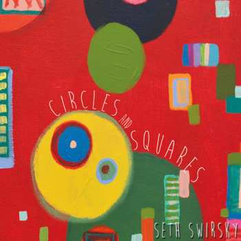 CD Seth Swirsky: Circles And Squares