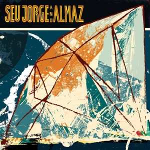 Album Seu Jorge: Seu Jorge And Almaz