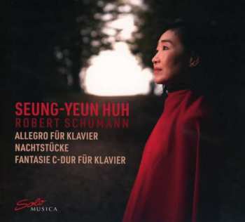 CD Robert Schumann: Allegro Für Klavier, Nachtstücke, Fantasie C-dur Für Klavier