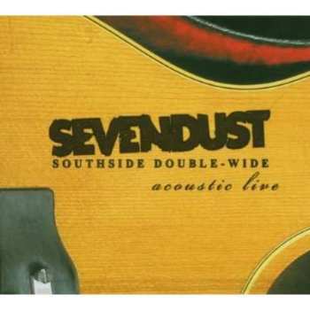 CD/DVD/Dobozkészlet Sevendust: Southside Double-Wide Acoustic Live