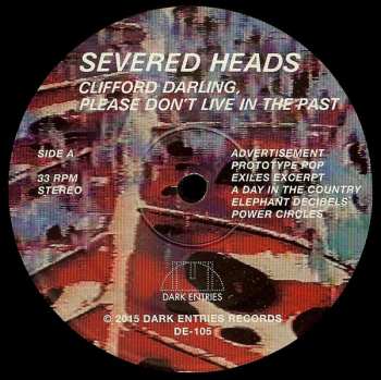 2LP Severed Heads: Clifford Darling, Please Don't Live In The Past