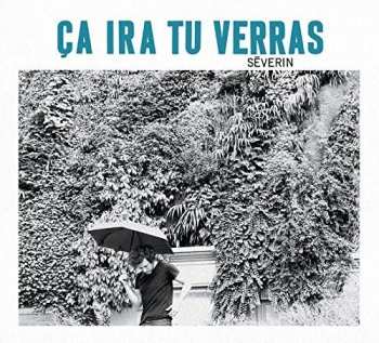 Album Séverin: Ça Ira Tu Verras