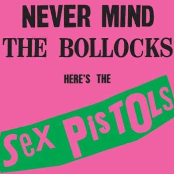 LP Sex Pistols: Never Mind The Bollocks Here's The Sex Pistols
