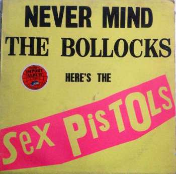 LP Sex Pistols: Never Mind The Bollocks Here's The Sex Pistols