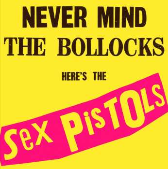 LP Sex Pistols: Never Mind The Bollocks Here's The Sex Pistols