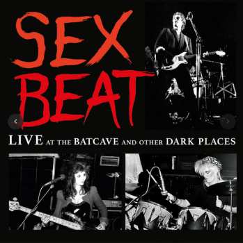 Album Sexbeat: Live at the Batcave and Other Dark Places
