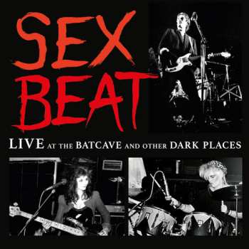 CD Sexbeat: Live at the Batcave and Other Dark Places