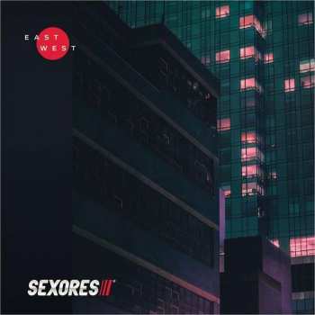 Album Sexores: East / West