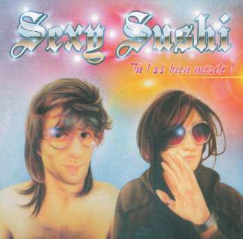Album Sexy Sushi: Tu L'as Bien Mérité !
