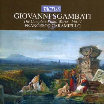 Album Sgambati / Caramiello / Libetta: Complete Piano Works 5
