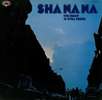 LP Sha Na Na: The Night Is Still Young