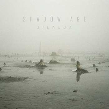 Album Shadow Age: Silaluk