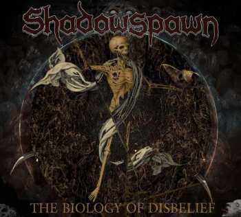CD Shadowspawn: The Biology Of Disbelief