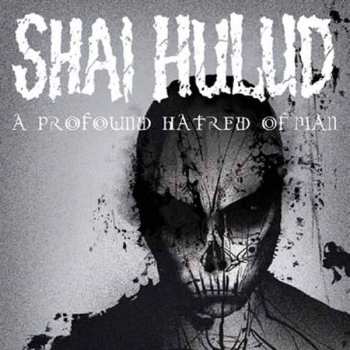 LP Shai Hulud: A Profound Hatred Of Man