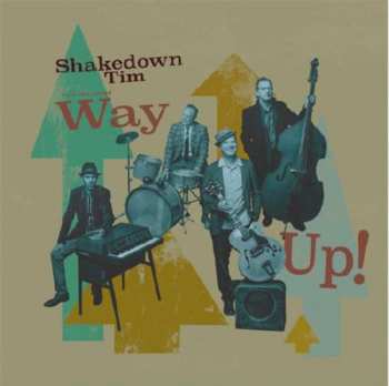 Album Shakedown Tim & The Rhythm Revue: Way Up!