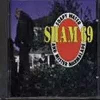 Sham 69: Soapy Water And Mister Marmalade