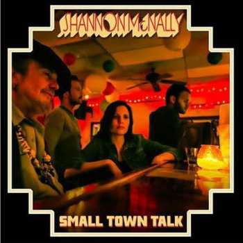 CD Shannon McNally: Small Town Talk (Songs Of Bobby Charles)
