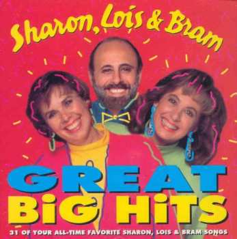 Album Sharon, Lois & Bram: Great Big Hits