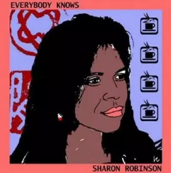 Sharon Robinson: Everybody Knows