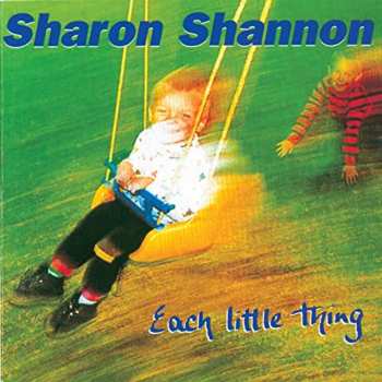 CD Sharon Shannon: Each Little Thing