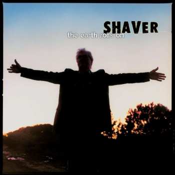 LP Shaver: The Earth Rolls On LTD | NUM | CLR