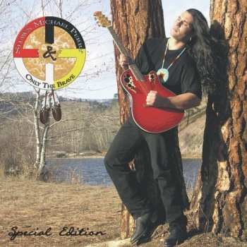 Album Shawn Michael Perry: Only The Brave Special Edition