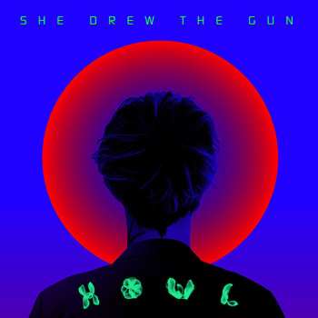 LP She Drew The Gun: Howl